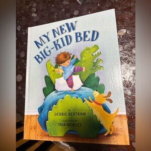 My new big kid bed by Debbie Bertram kids book